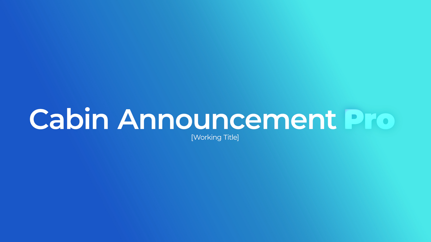 Substantial Development Update on Cabin Announcement Pro