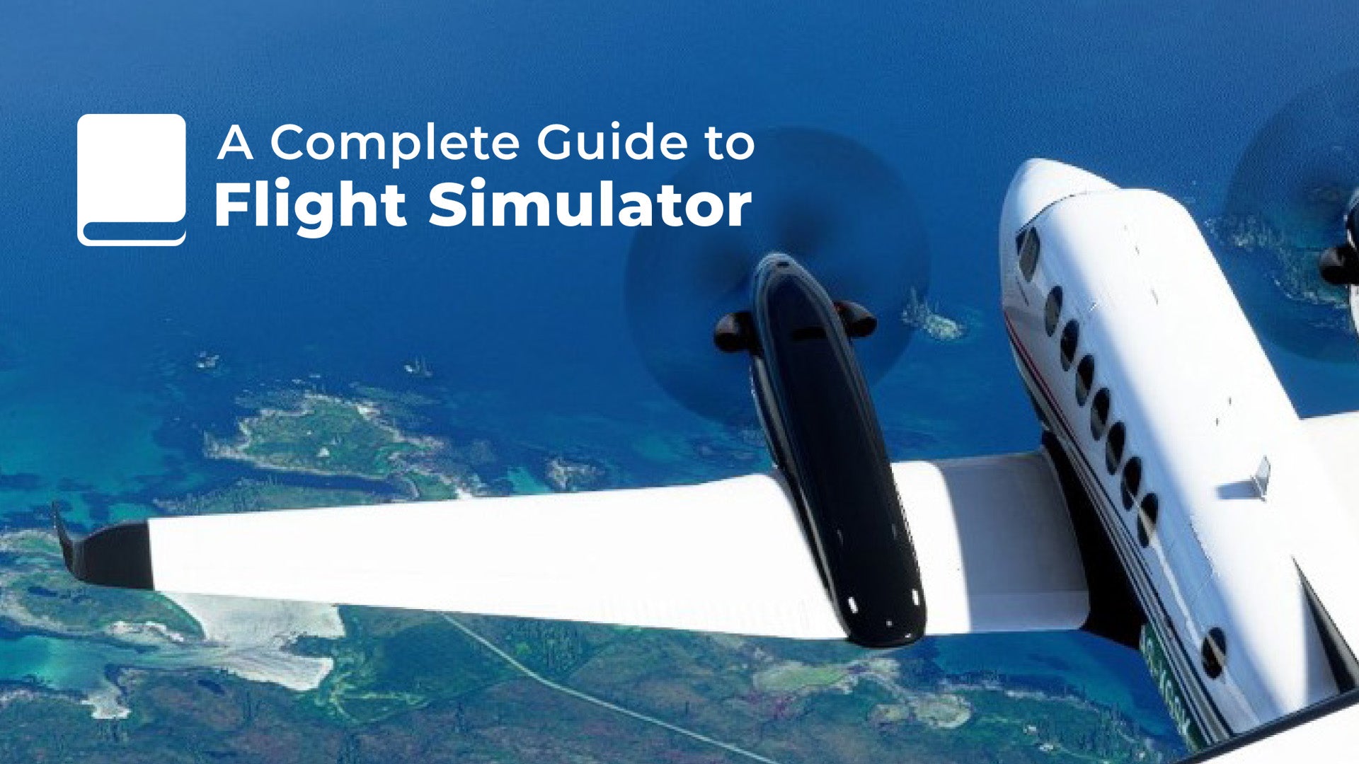 Introducing A Complete Guide to Flight Simulator 2023