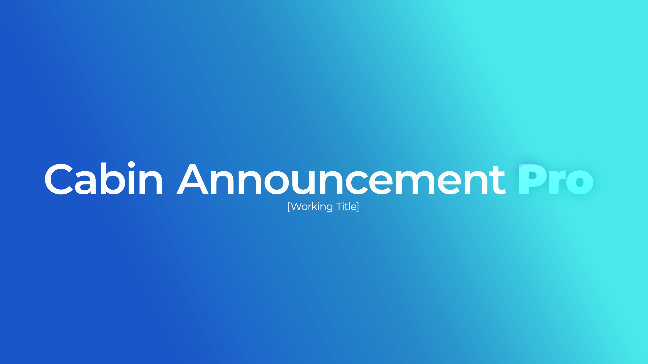 Substantial Development Update on Cabin Announcement Pro